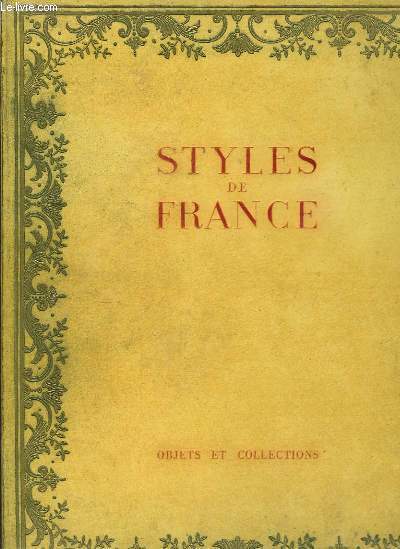 Styles de France. Objets et Collections de 1610  1920