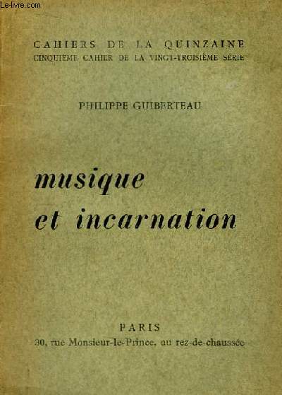Musique et Incarnation. Cahier de la Quinzaine, 5me cahier de la 23e srie.