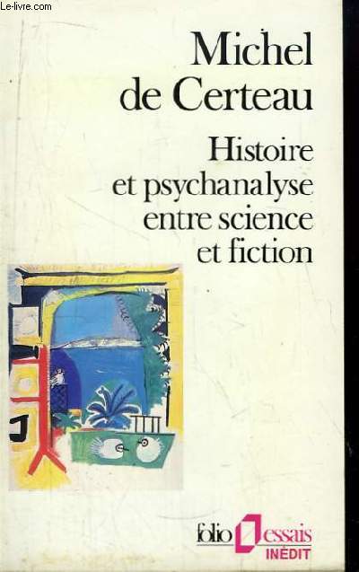 Histoire et psychanalyse entre science et fiction.