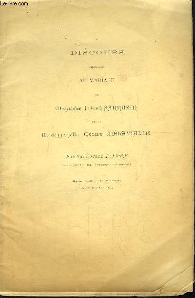 Discours prononc au mariage de Monsieur Joseph Sarrazin et de Mademoiselle Ccily Malavialle dans l'Eglise de Valence le 19 octobre 1904