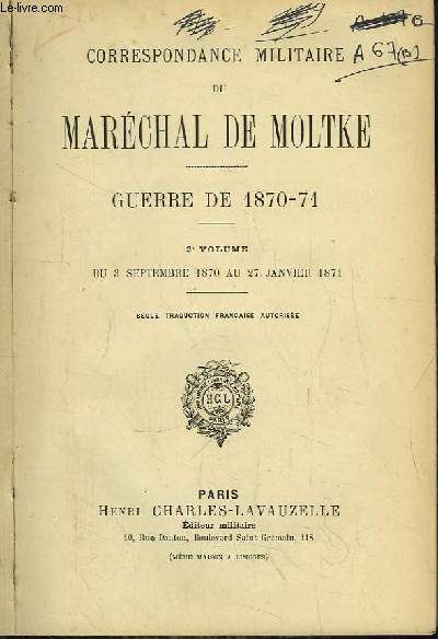 Correspondance militaire du Marchal de Moltke. Guerre de 1870 - 71.