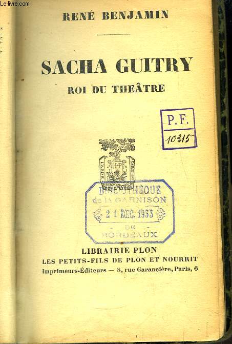 Sacha Guitry. Roi du Thtre.