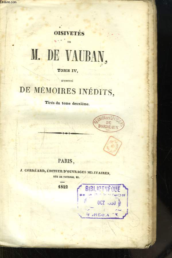 Oisivets de M. de Vauban, TOME IV. Augment de Mmoires indits. Tirs du Tome 2me.