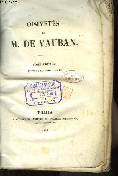 Oisivetes de M. de Vauban, TOME 1er et partie des Tomes 2 et 3.