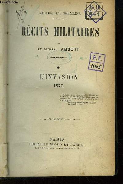 Rcits Militaires. TOME 1 : L'Invasion 1870