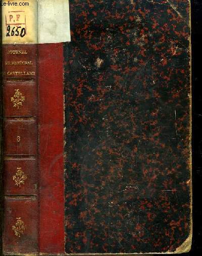 Journal du Marchal de Castellane 1804 - 1862. TOME 3 : 1831 - 1847