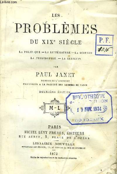 Les Problmes du XIXe sicle. La politique, la littrature, la science, la philosophie, la religion.