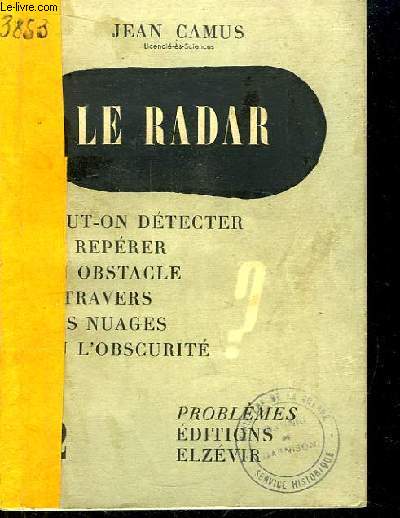 Le Radar. Peut-on dtecter ou reprer l'obstacle  travers les nuages ou l'obscurit ?