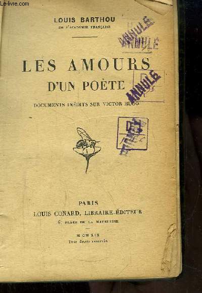 Les Amours d'un Pote. Documents indits sur Victor Hugo.