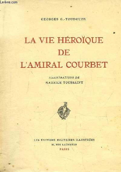 La Vie Hroque de l'Amiral Courbet.