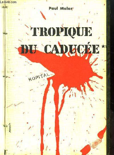 Tropique du Caduce. TOME 3