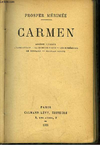 Carmen. Arsne Guillot - L'Abb Aubain - La Dame de Pique - Les Bohmiens - Le Hussard - Nicolas Gogol.