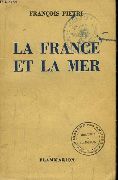 La France et la Mer. Discours et dclarations 1932 - 1938