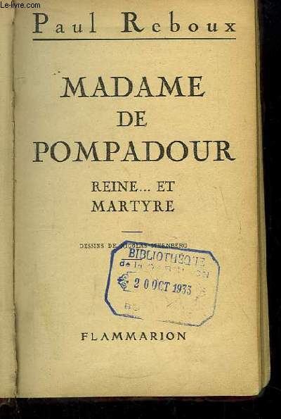 Madame de Pompadour. Reine ... et Martyre.