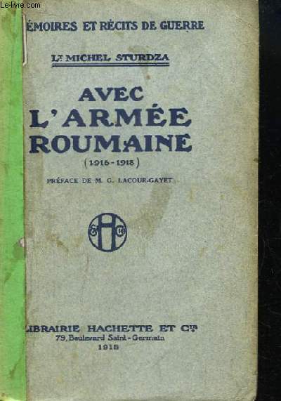 Avec l'Arme Roumaine (1916 - 1918)