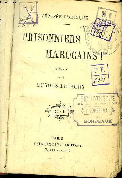 Prisonniers Marocains. L'Epope d'Afrique.