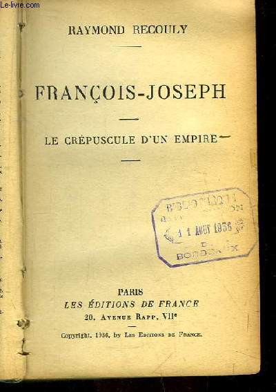 Franois-Joseph. Le Crpuscule d'un Empire.