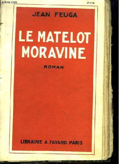 Le matelot Moravine. Roman