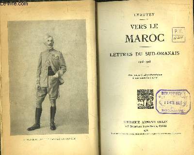 Vers le Maroc. Lettres du Sud-Oranais. 1903 - 1906