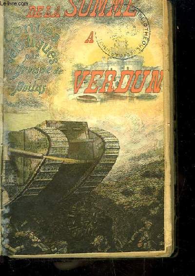 De la Somme  Verdun et sur le Front d'Orient. Contes vridiques 1916 - 1917.