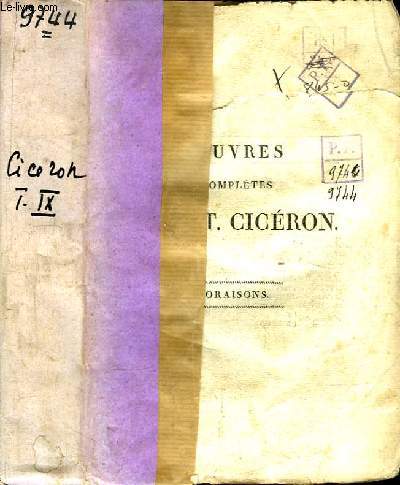 Oeuvres Compltes de M.T. Cicron, traduites en franais, le texte en regard. Oraisons, TOME 9