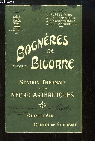 Guide du Syndicat d'Initiative de Bagnres-de-Bigorre. Station Thermale pour Neuro-Arthritiques.