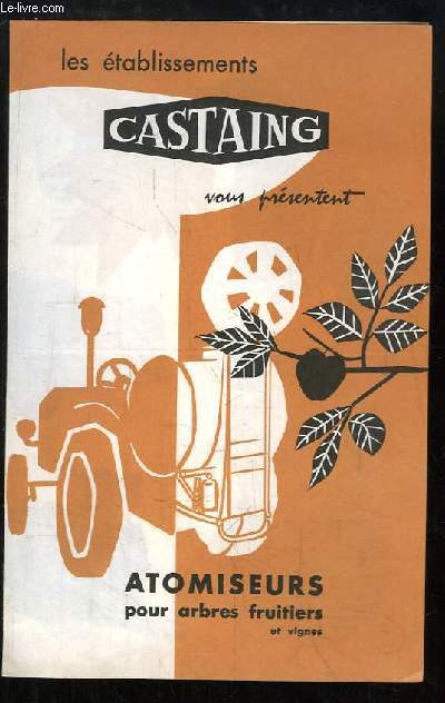 Brochure de prsentation d'Atomiseurs pour Arbres Fruitiers et Vignes, des Etablissements Castaing