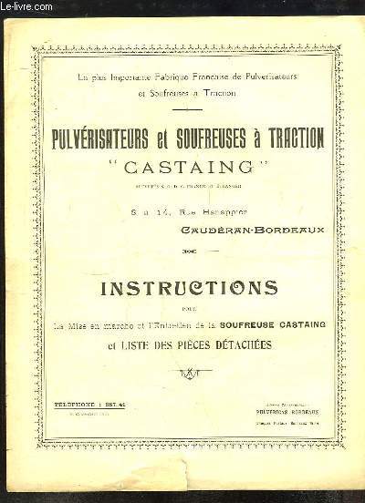 1 brochure d'instructions pour La Mise en marche et l'Entretien de la Soufreuse Castaing et Liste des Pices dtaches.