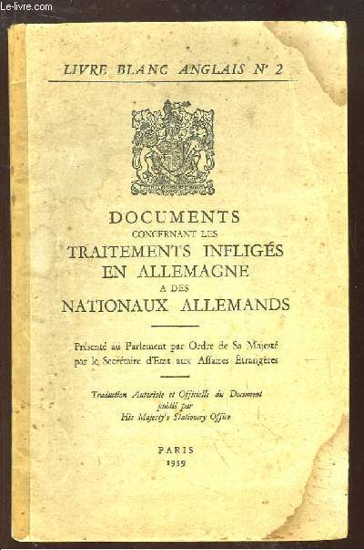 Livre Blanc Anglais N2. Documents concernant les Traitements infligs en Allemagne  des Nationaux Allemands.