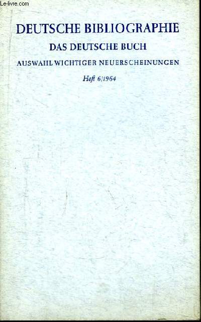 Deutsche Bibliographie, Das Deutsche Buch. Auswahl Wichtiger Neuerscheinungen. Heft 6