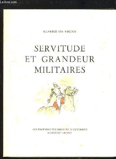 Servitude et Grandeur Militaires. Laurette ou le Cachet Rouge - La veille de Vincennes - La Canne de Jonc.