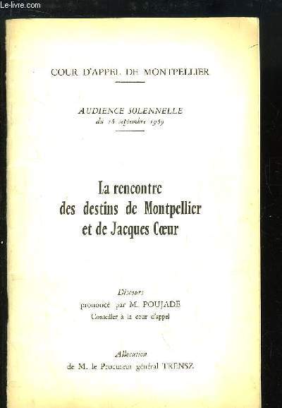 La rencontre des destins de Montpellier et de Jacques Coeur. Cour d'Appel de Montpellier. Audience solennelle du 16 septembre 1969.
