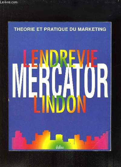 Mercator. Thorie et pratique du marketing.