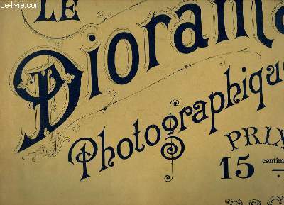 Le Diorama Photographique, N3 : L'Escalier de l'Opra (Paris), La Baie de Villefranche, Maison Malaise  Johor-Baron (Asie), La Chteau de Chillon (Suisse), Le Gave de Pau  Orthez ...