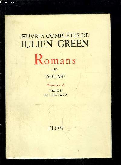 Oeuvres compltes de Julien Green. Romans, TOME 5 : 1940 - 1947