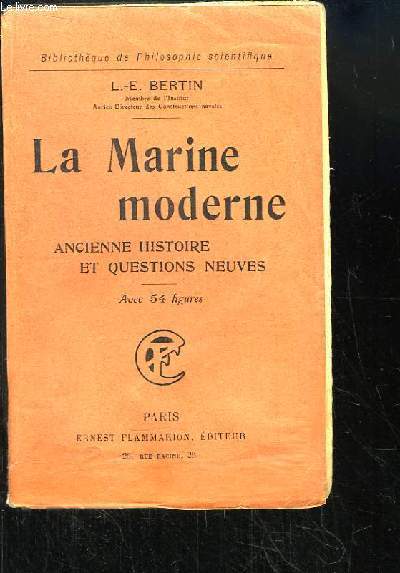 La Marine moderne. Ancienne histoire et questions neuves.