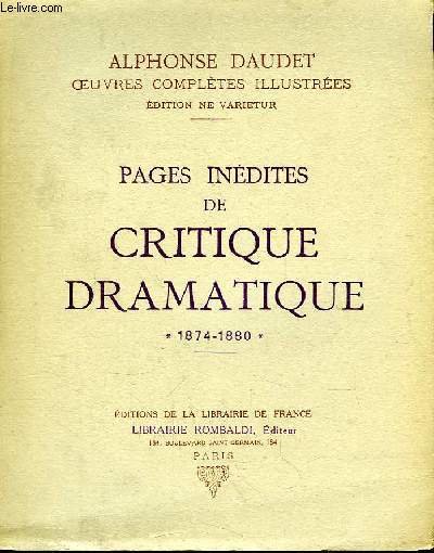 Oeuvres Compltes Illustres, TOME 18 : Pages indites de Critique Dramatique, 1874 - 1880