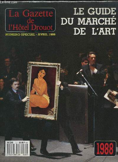 La Gazette de l'Htel Drouot, Numro Spcial. Le guide du march de l'art - 1988