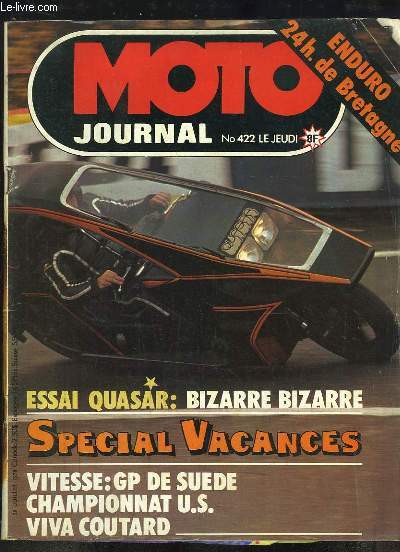 Moto Journal, N422 : Essai Quasar, bizarre, bizarre - Vitesse : GP de Sude, Championnat U.S., Viva Coutard ...