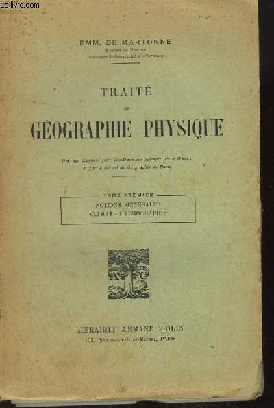 Trait de Gographie Physique. TOME 1er : Notions gnrales, Climat, Hydrographie.