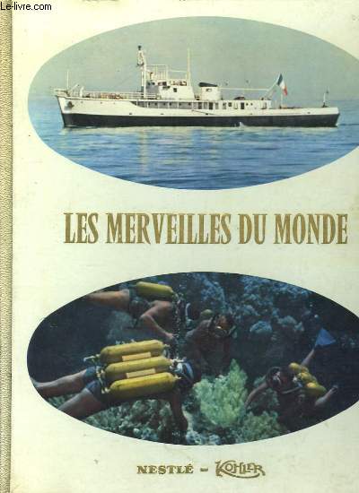 Les Merveilles du Monde. Album N7 : Au seuil des profondeurs marines.