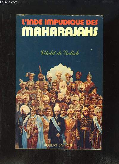 L'Inde impudique des Maharajahs.