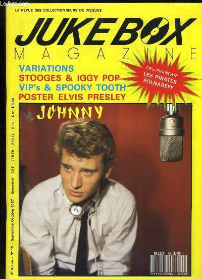 Jukebox Magazine N15 - 4me anne : Johnny HALLYDAY, Variations, Stooges & Iggy Pop, Vip's & Spooky Tooth, Poster d'Elvis Presley, Les Pirates Polnareff ...