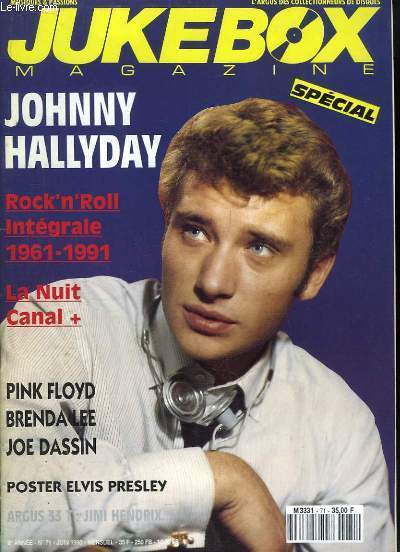 Jukebox Magazine Spcial N71 - 9me anne : Johnny HALLYDAY, Rock'n'Roll Intgrale 1961-1991 - La Nuit Canal + - Pink floyd, Brenda Lee, Joe Dassin - Poster d'Elvis PRESLEY - Argus des 33 tours de Jimi HENDRIX ...