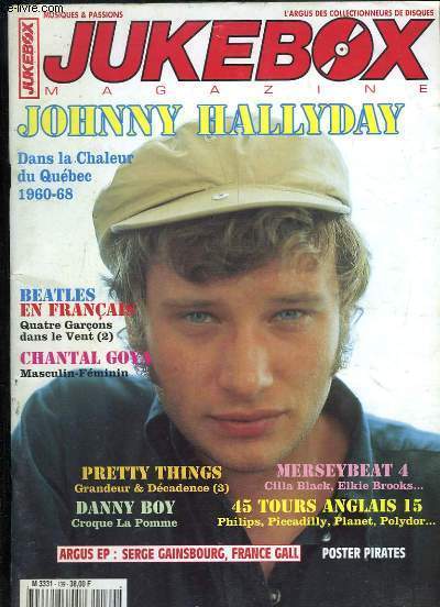Jukebox Magazine N139 - 15me anne : Johnny HALLYDAY, dans la Chaleur du Qubec, 1960-68 - Beatles en franais, 4 garons dans le vent - Chantal Goya - Pretty Things, Danny Boy, Merseybeat 4 - Poster Pirates ...