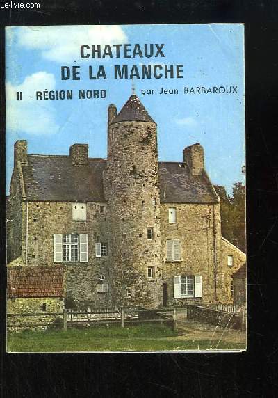 Chteaux de la Manche, Volume 2 : Rgion Nord
