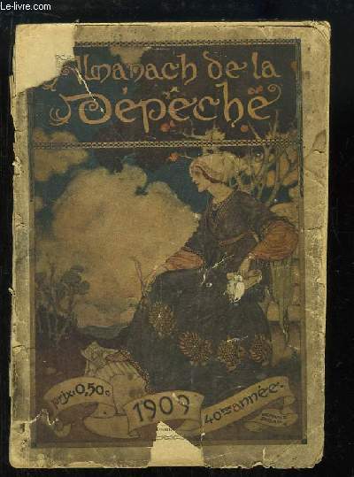 Almanach de La Dpche, 1909 - 40e anne
