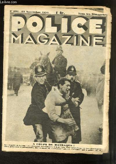 Police Magazine N103 - 3e anne : A coups de matraque - Les Chevaux truqus - Au pays o l'Amour s'achte - Stamboul, capitale des Trafiquants ...