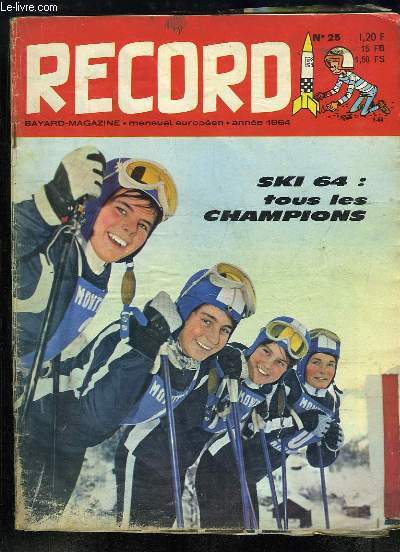 Record N25 : Les 63 colonnes de la Une - Le Ski, entrainement de l'Equipe de France et les reportages  la TV. - 30 Robinsons dans une le - J'ai 13 ans, je suis Lapon - Claude Franois ...