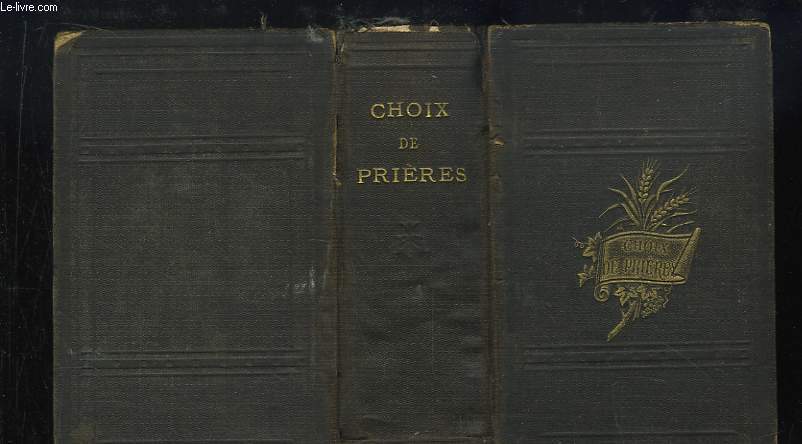 Choix de Prires, d'aprs les Manuscrits du IXe au XVIIe sicle. Edition Populaire.